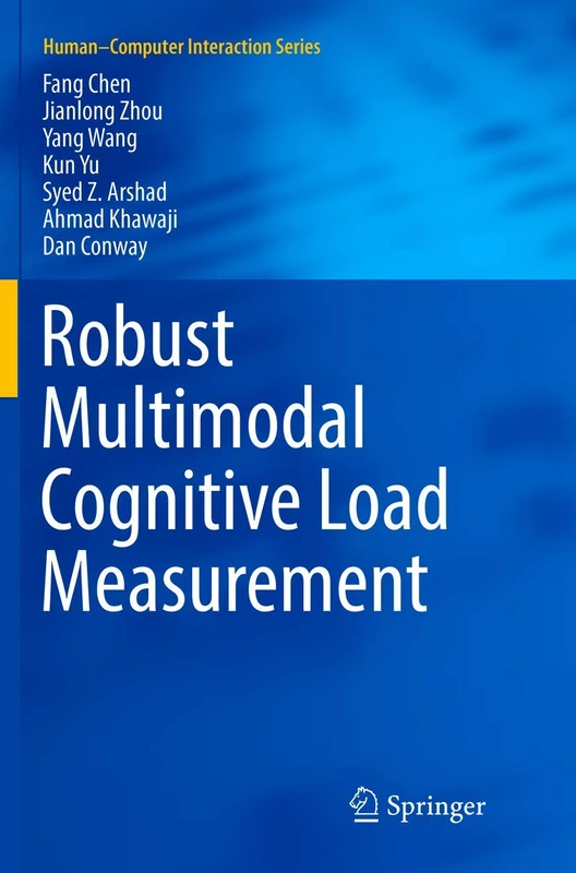 Robust Multimodal Cognitive Load Measurement (Human–Computer Interaction Series)