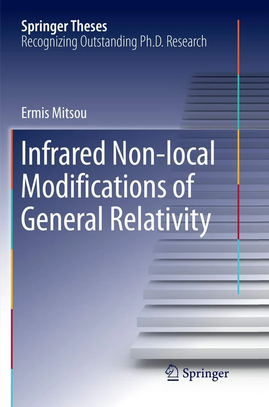 Infrared Non-local Modifications of General Relativity (Springer Theses)