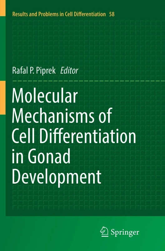 Molecular Mechanisms of Cell Differentiation in Gonad Development: 58 (Results and Problems in Cell Differentiation, 58)