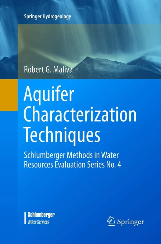 Aquifer Characterization Techniques: Schlumberger Methods in Water Resources Evaluation Series No. 4 (Springer Hydrogeology)