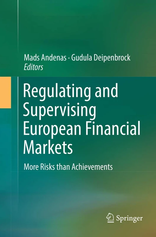 Regulating and Supervising European Financial Markets: More Risks than Achievements