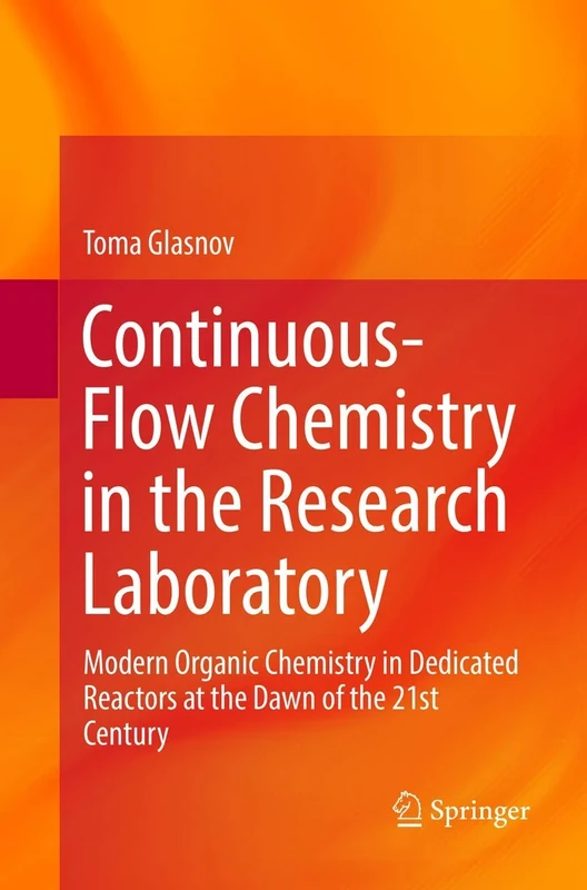 Continuous-Flow Chemistry in the Research Laboratory: Modern Organic Chemistry in Dedicated Reactors at the Dawn of the 21st Century