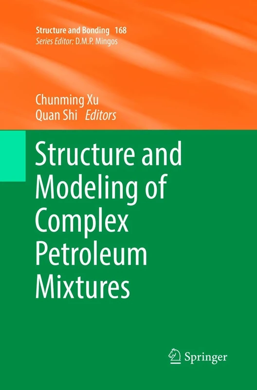 Structure and Modeling of Complex Petroleum Mixtures: 168 (Structure and Bonding, 168)