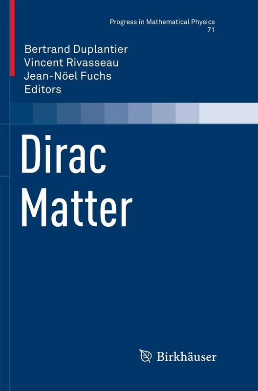 Dirac Matter: 71 (Progress in Mathematical Physics, 71)