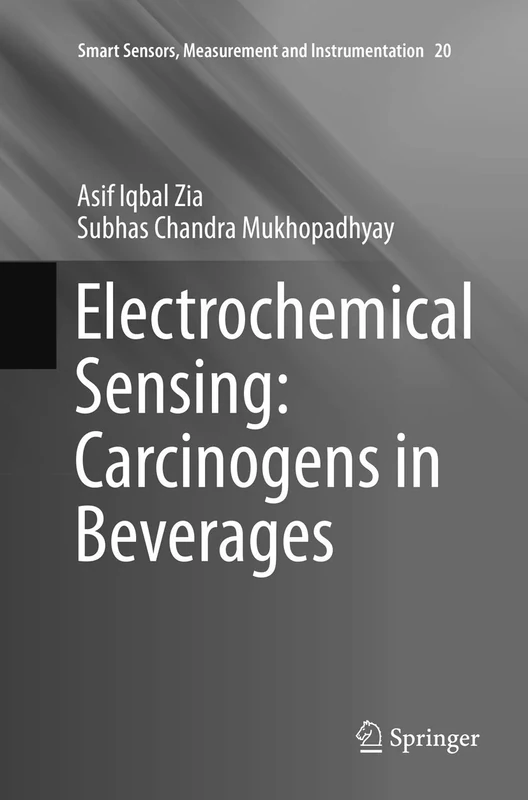 Electrochemical Sensing: Carcinogens in Beverages: 20 (Smart Sensors, Measurement and Instrumentation, 20)
