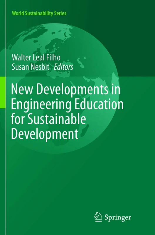 New Developments in Engineering Education for Sustainable Development (World Sustainability Series)