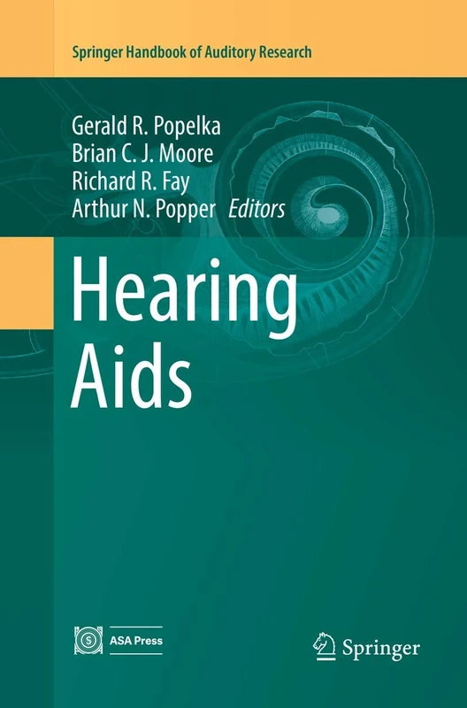 Hearing Aids: 56 (Springer Handbook of Auditory Research, 56)