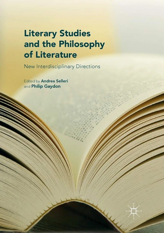 Literary Studies and the Philosophy of Literature: New Interdisciplinary Directions