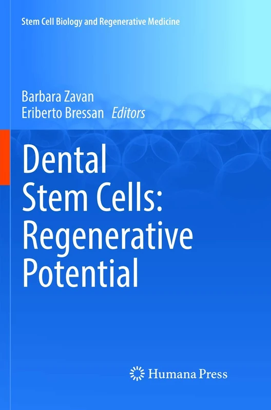 Dental Stem Cells: Regenerative Potential (Stem Cell Biology and Regenerative Medicine)