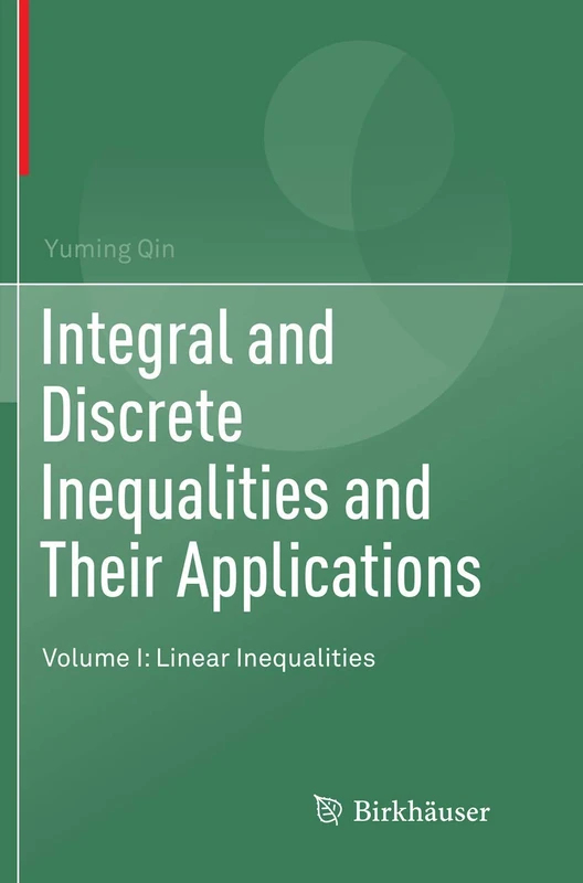 Integral and Discrete Inequalities and Their Applications: Volume I: Linear Inequalities: 1