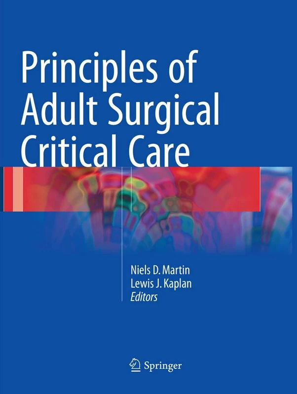 Principles of Adult Surgical Critical Care