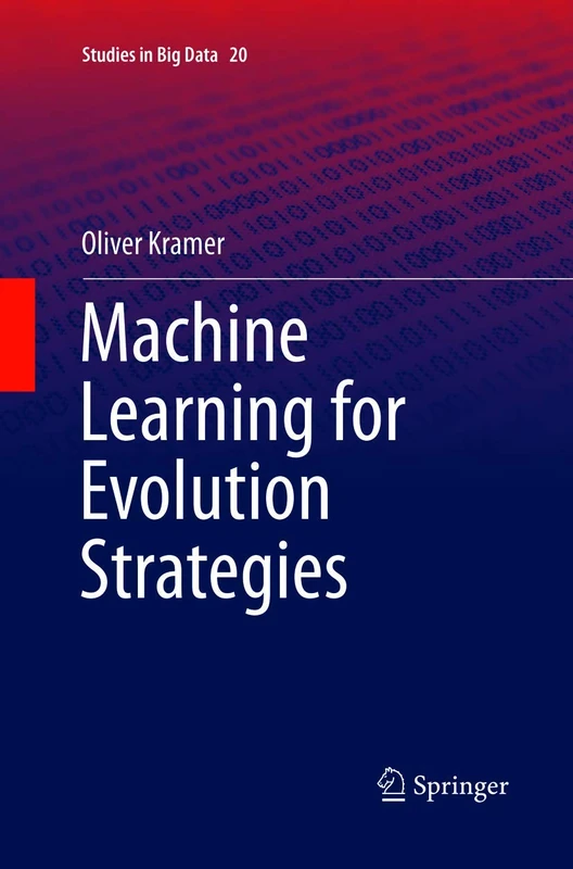 Machine Learning for Evolution Strategies: 20 (Studies in Big Data, 20)