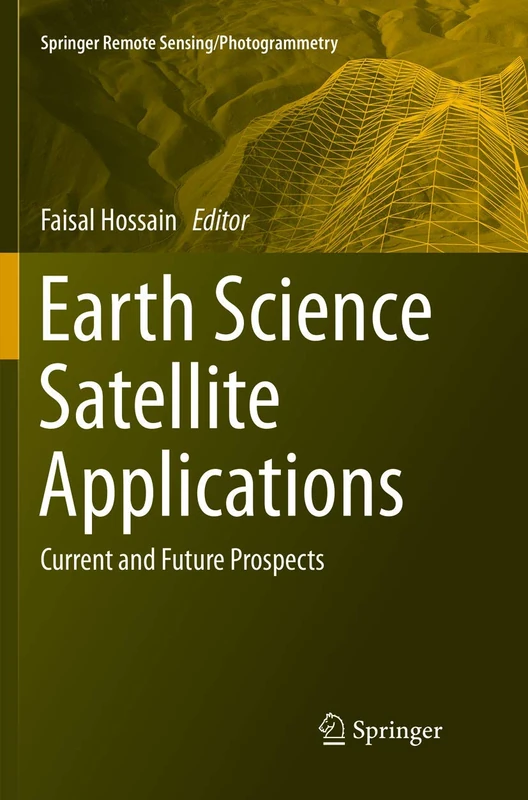 Earth Science Satellite Applications: Current and Future Prospects (Springer Remote Sensing/Photogrammetry) - Image 1