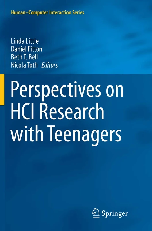 Perspectives on HCI Research with Teenagers (Human–Computer Interaction Series)