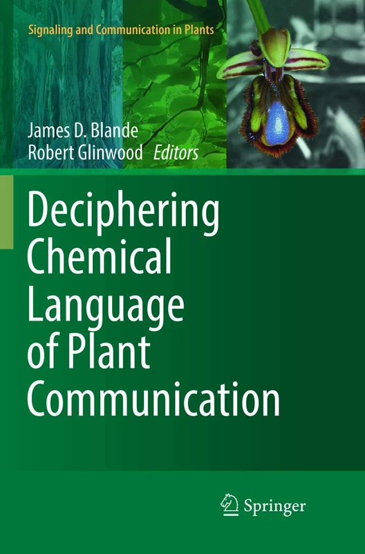 Deciphering Chemical Language of Plant Communication (Signaling and Communication in Plants)