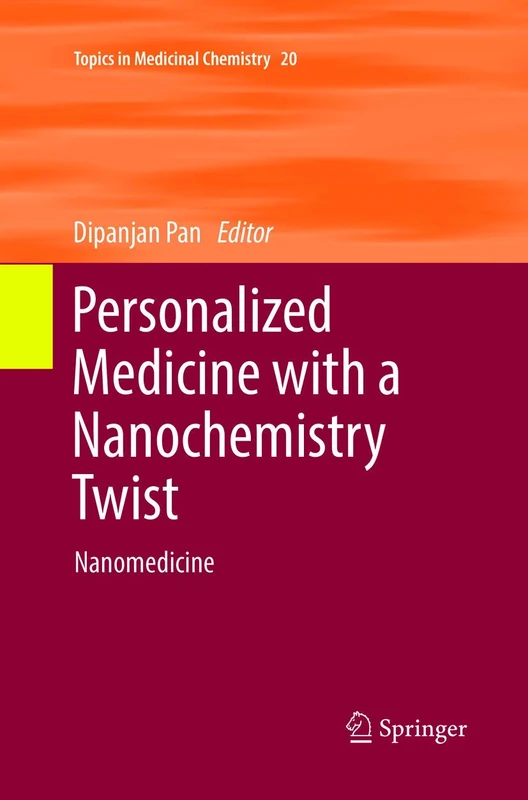 Personalized Medicine with a Nanochemistry Twist: Nanomedicine: 20 (Topics in Medicinal Chemistry, 20)