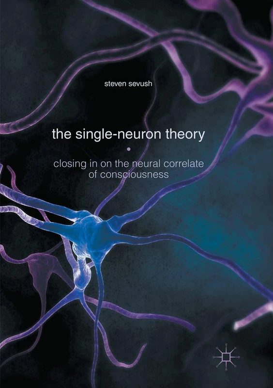 The Single-Neuron Theory: Closing in on the Neural Correlate of Consciousness
