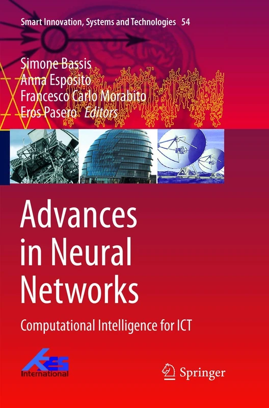 Advances in Neural Networks: Computational Intelligence for ICT: 54 (Smart Innovation, Systems and Technologies, 54)