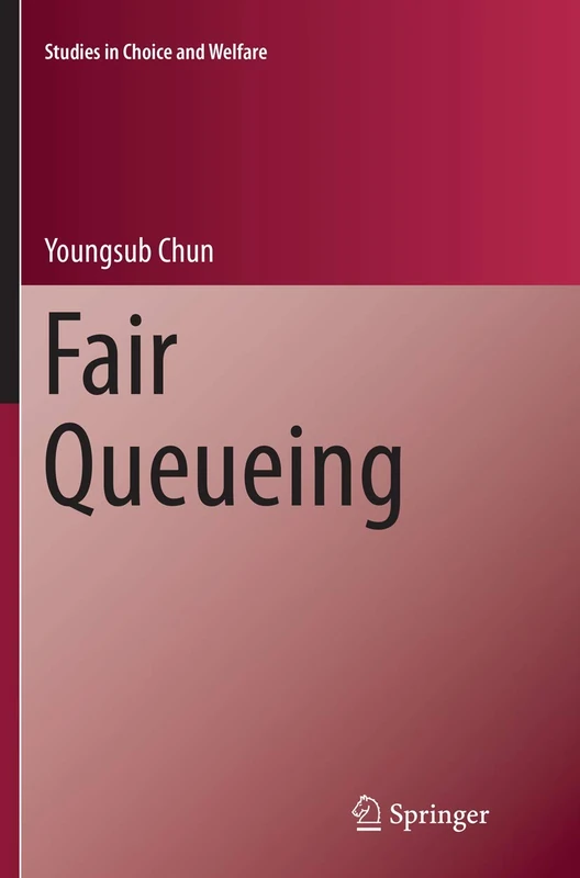 Fair Queueing (Studies in Choice and Welfare)