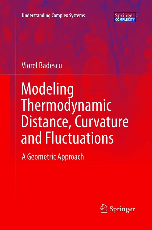 Modeling Thermodynamic Distance, Curvature and Fluctuations: A Geometric Approach (Understanding Complex Systems)