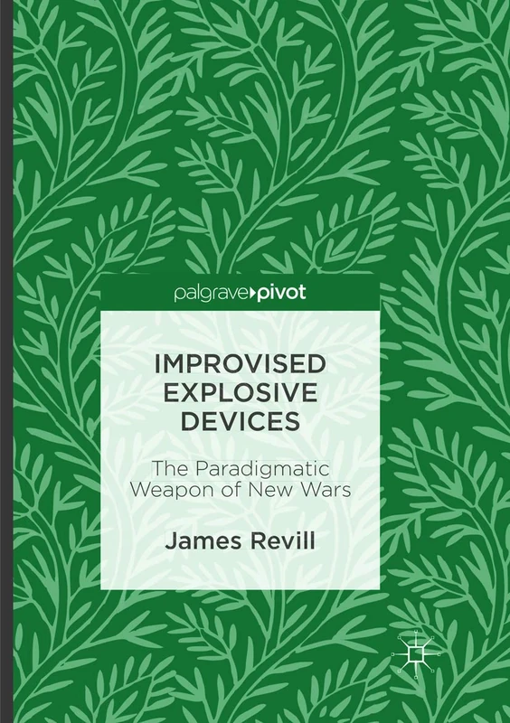 Improvised Explosive Devices: The Paradigmatic Weapon of New Wars - Image 1