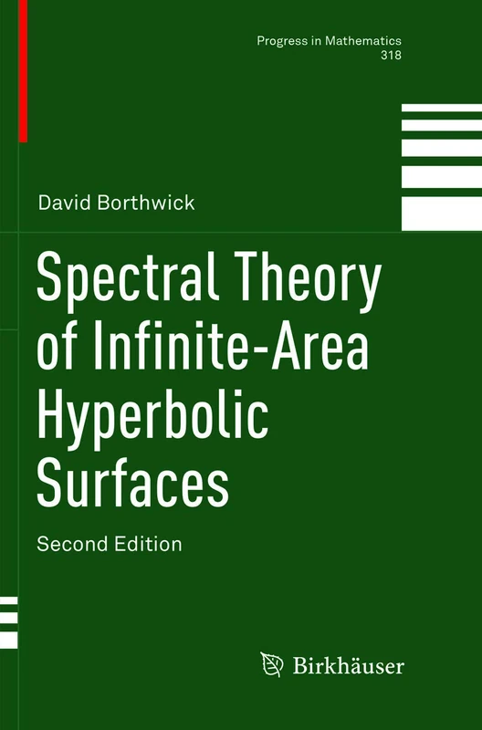 Spectral Theory of Infinite-Area Hyperbolic Surfaces: 318 (Progress in Mathematics, 318)