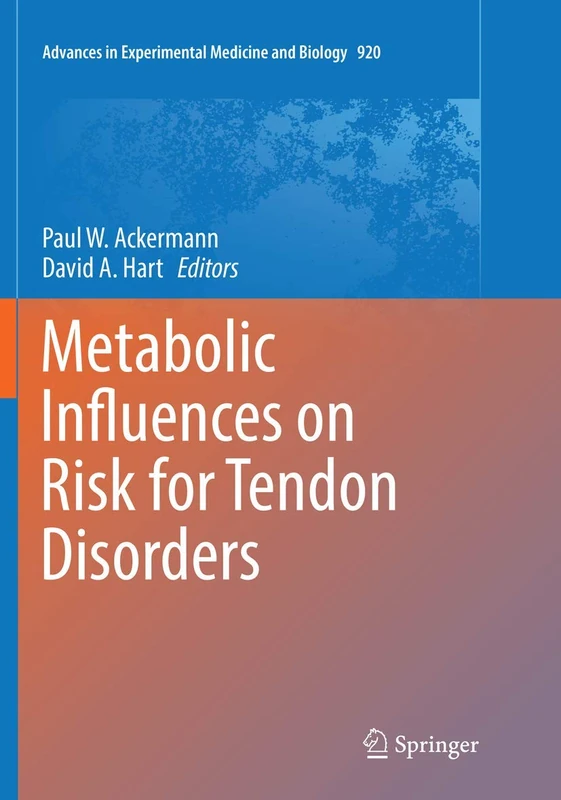 Springer - Metabolic Influences on Risk for Tendon Disorders