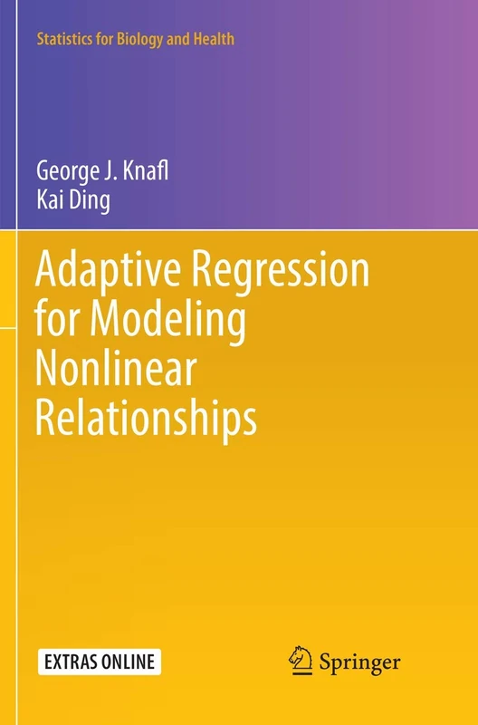 Adaptive Regression for Modeling Nonlinear Relationships (Statistics for Biology and Health)