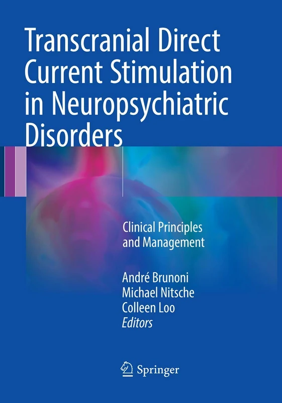 Transcranial Direct Current Stimulation in Neuropsychiatric Disorders: Clinical Principles and Management