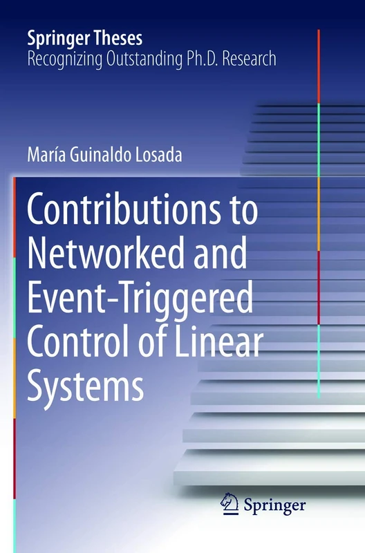 Contributions to Networked and Event-Triggered Control of Linear Systems (Springer Theses)
