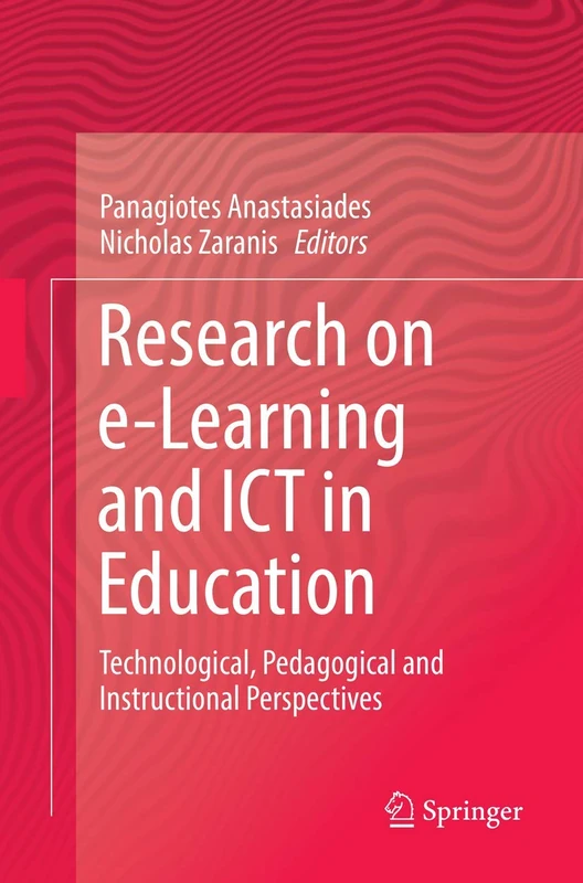 Research on e-Learning and ICT in Education: Technological, Pedagogical and Instructional Perspectives