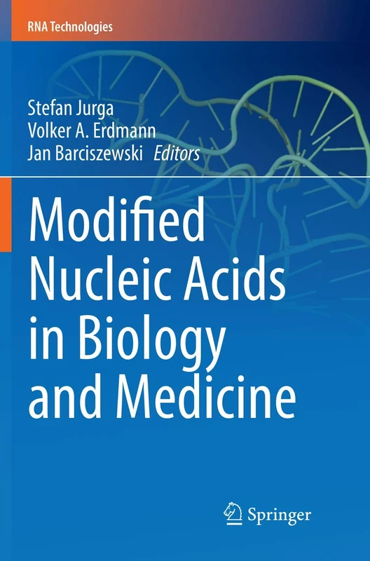 Springer - Modified Nucleic Acids in Biology and Medicine