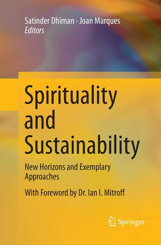 Spirituality and Sustainability: New Horizons and Exemplary Approaches