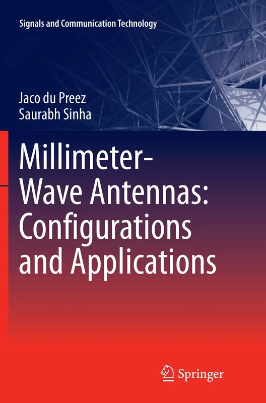 Millimeter-Wave Antennas: Configurations and Applications (Signals and Communication Technology)