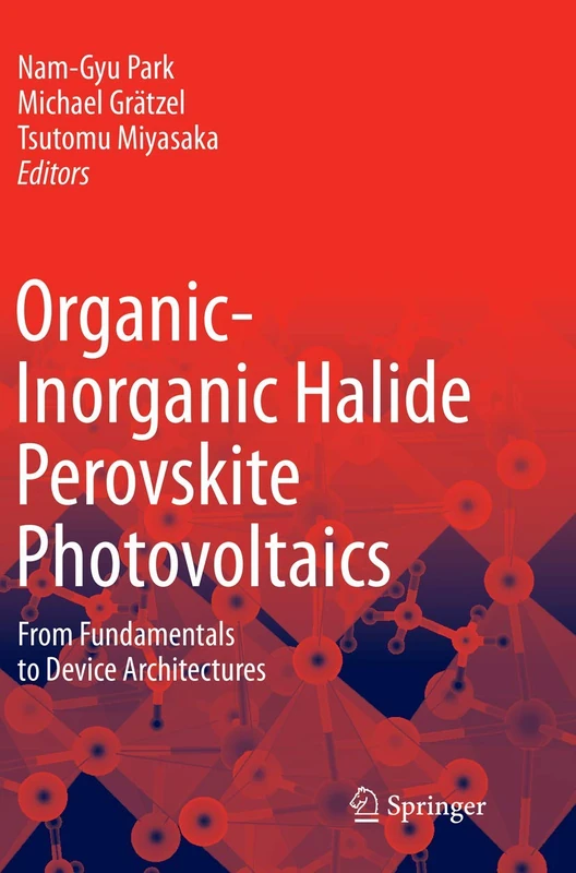 Organic-Inorganic Halide Perovskite Photovoltaics: From Fundamentals to Device Architectures
