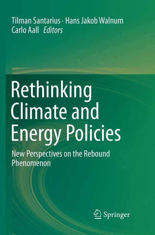 Rethinking Climate and Energy Policies: New Perspectives on the Rebound Phenomenon