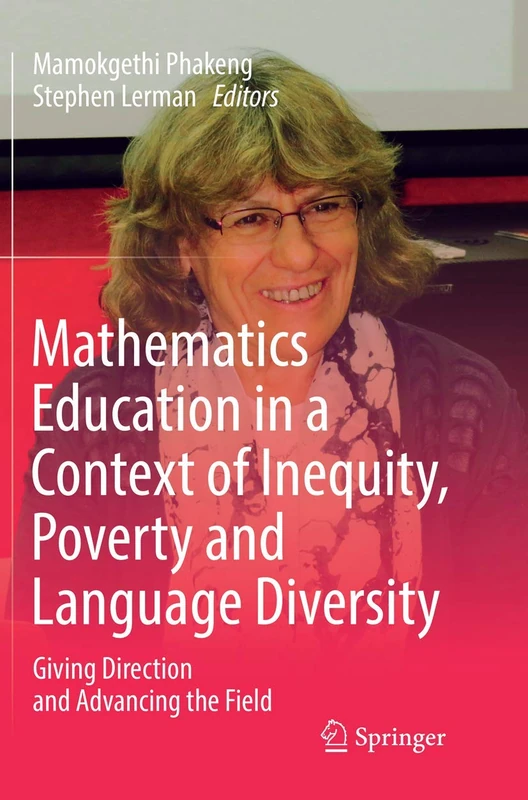 Mathematics Education in a Context of Inequity, Poverty and Language Diversity: Giving Direction and Advancing the Field