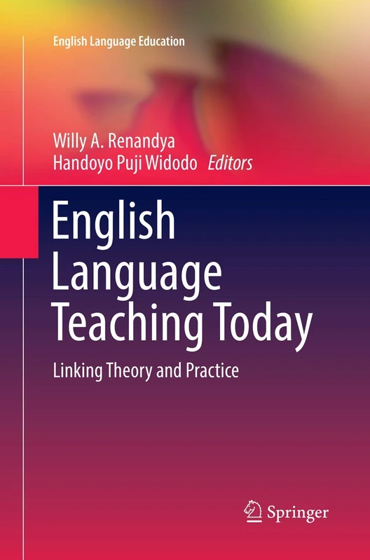 English Language Teaching Today: Linking Theory and Practice: 5 (English Language Education, 5)