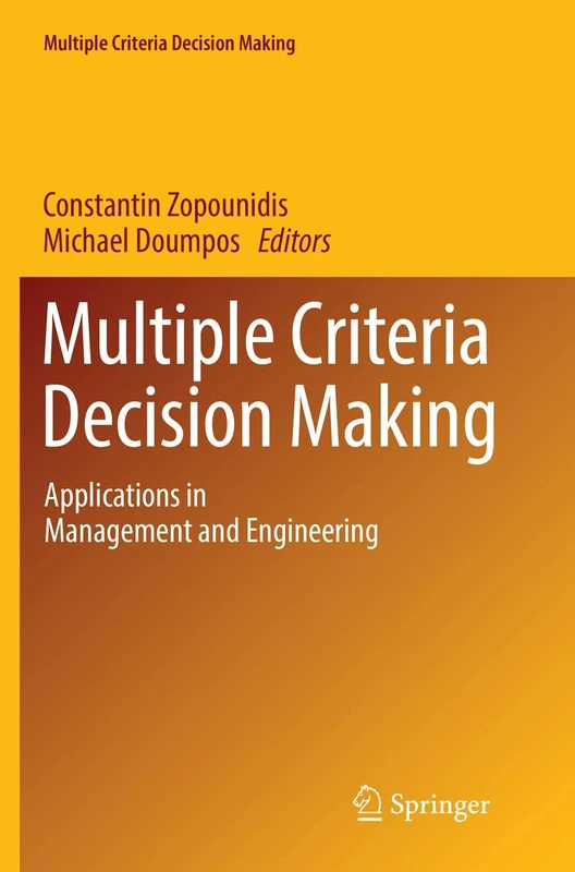 Multiple Criteria Decision Making: Applications in Management and Engineering