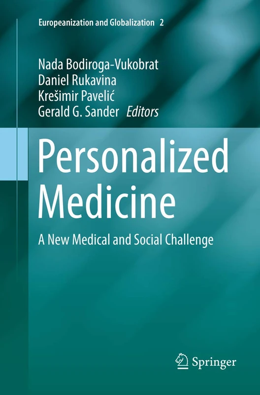 Personalized Medicine: A New Medical and Social Challenge: 2 (Europeanization and Globalization, 2)