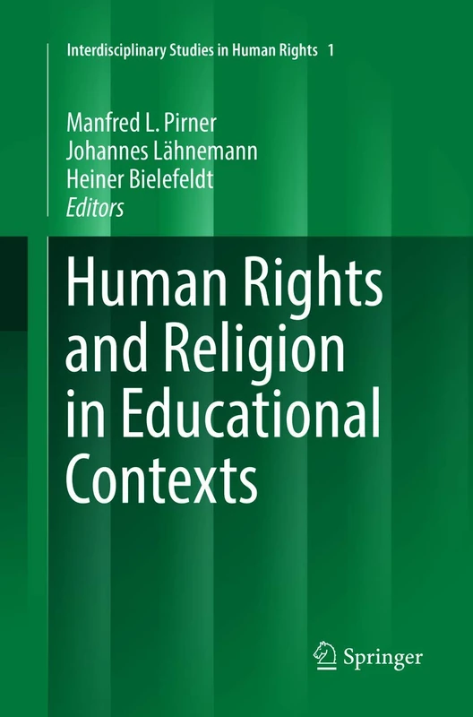Human Rights and Religion in Educational Contexts: Referate Und Ergebnisse Des Nürnberger Forums 2013: 1 (Interdisciplinary Studies in Human Rights, 1) - Image 1