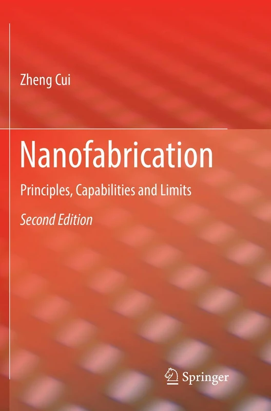 Nanofabrication: Principles, Capabilities and Limits