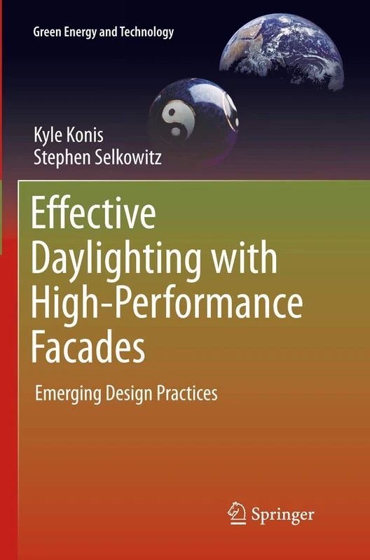 Effective Daylighting with High-Performance Facades: Emerging Design Practices (Green Energy and Technology)