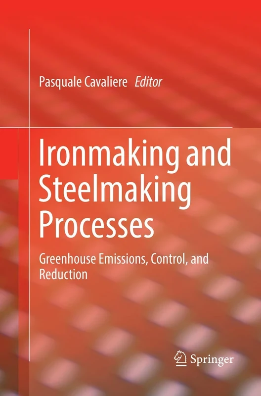 Ironmaking and Steelmaking Processes: Greenhouse Emissions, Control, and Reduction