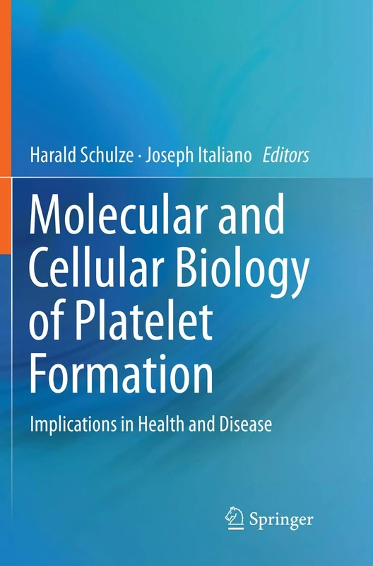 Springer - Molecular and Cellular Biology of Platelet Formation