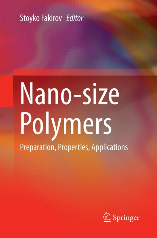 Nano-size Polymers: Preparation, Properties, Applications