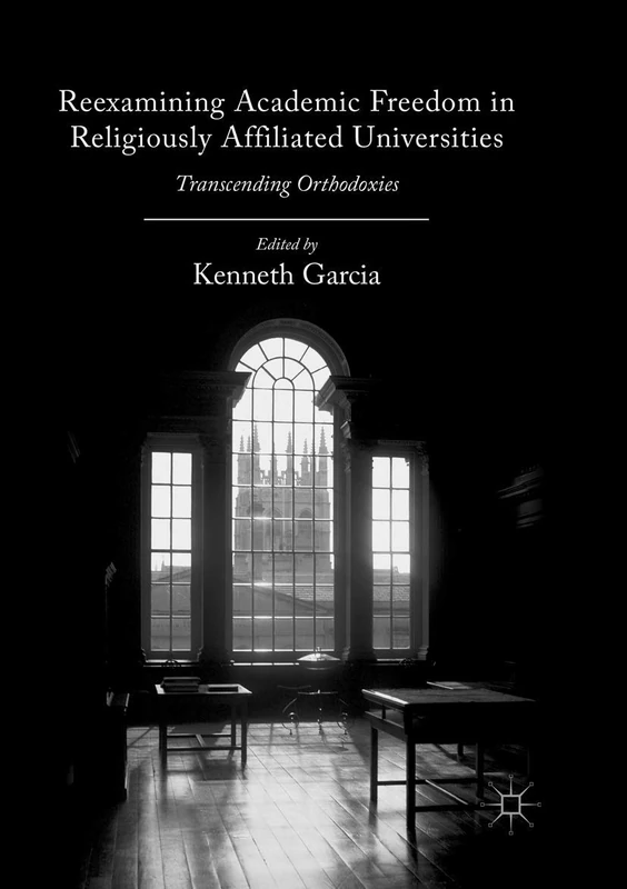 Reexamining Academic Freedom in Religiously Affiliated Universities: Transcending Orthodoxies - Image 1