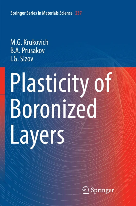 Plasticity of Boronized Layers: 237 (Springer Series in Materials Science, 237)