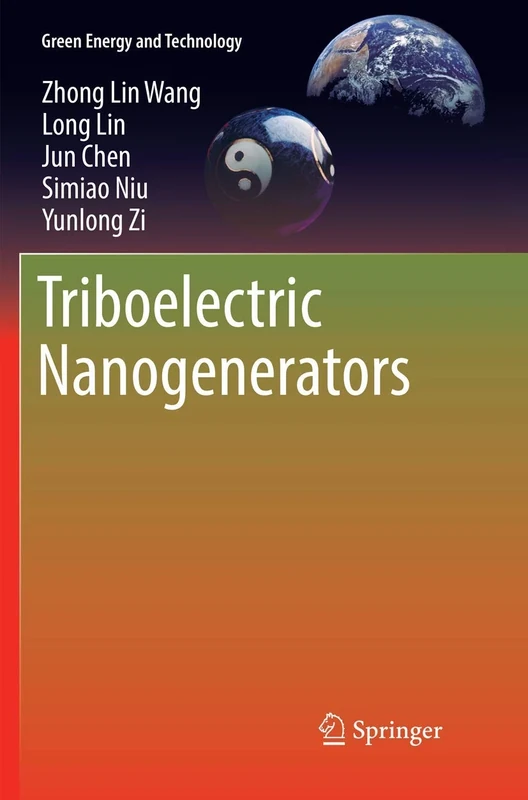Triboelectric Nanogenerators (Green Energy and Technology)