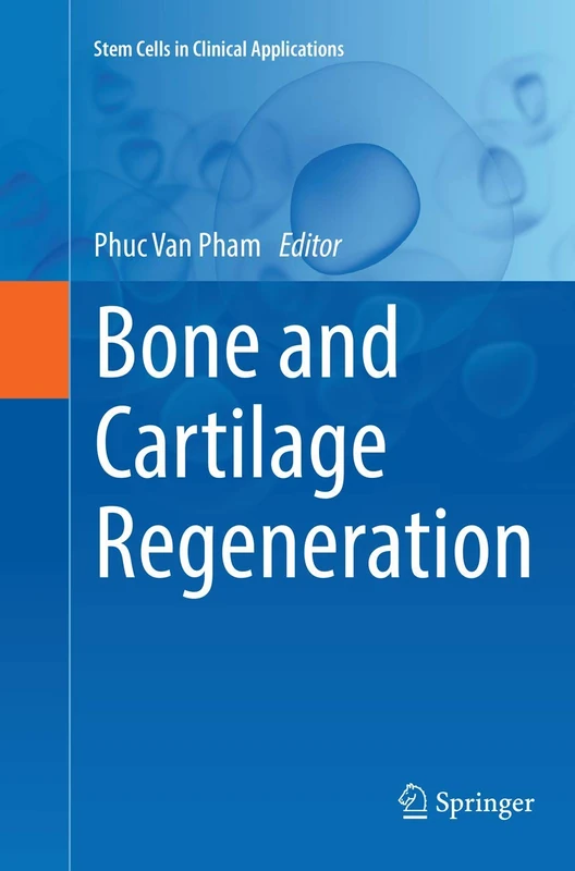 Springer - Bone and Cartilage Regeneration Stem Cells Book